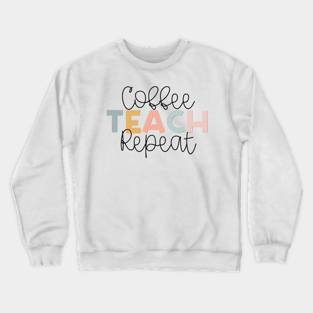 Coffee Teach Repeat Muted Rainbow Crewneck Sweatshirt by broadwaygurl18